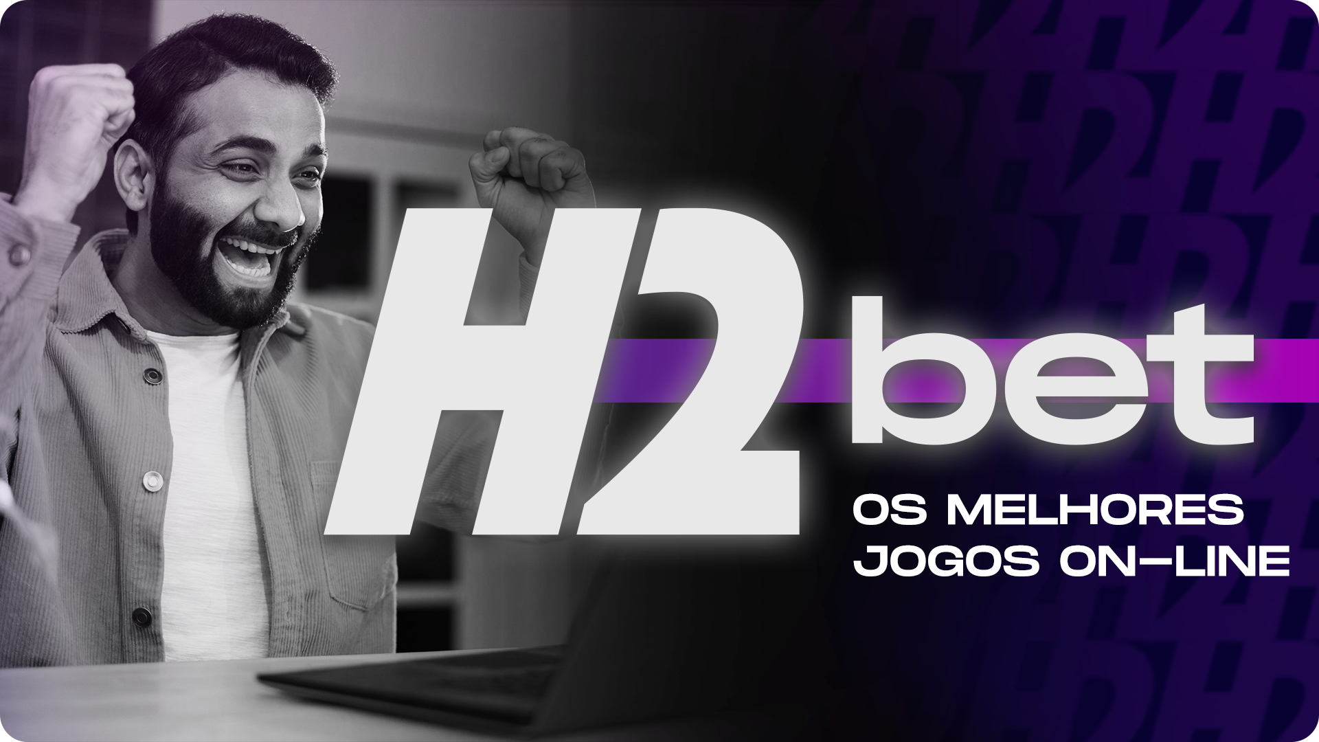 H2bet: os Melhores Jogos Online!